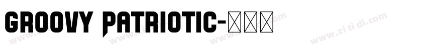 Groovy Patriotic字体转换